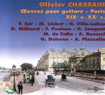 OEUVRES POUR GUITARE PARIS XIX XX SOR LLOBET VILLA LOBOS MILHAUD POULENC ETC PAR OLIVIER CHASSAIN