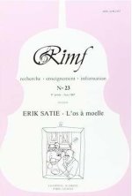 REVUE INTERNATIONALE DE MUSIQUE FRANCAISE. NUMERO 23. ERIK SATIE. L'OS A MOELLE.