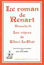ROMAN DE RENART. BRANCHE 11: LES VEPRES DE TIBERT LE CHAT. TRADUCTION
