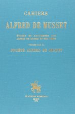 CAHIERS ALFRED DE MUSSET. ETUDES ET DOCUMENTS SUR ALFRED DE MUSSET ET SON TEMPS.. NUMEROS 1-2 .(TOUT