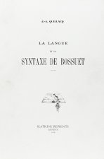 LA LANGUE ET LA SYNTAXE DE BOSSUET. (1903).