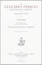 LES LEGENDES EPIQUES. RECHERCHES SUR LA FORMATION DES CHANSONS DE GESTE. TI. LE CYCLE DE GUILLA