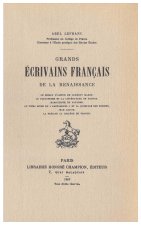 GRANDS ECRIVAINS FRANCAIS DE LA RENAISSANCE. LE ROMAN D'AMOUR DE CLEMENT MAROT. - LE PLATONISME ET