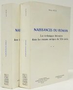 NAISSANCES DU ROMAN. LES TECHNIQUES LITTERAIRES DANS LES ROMANS ANTIQUES DU XIIE SIECLE.