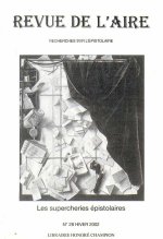 REVUE DE L'AIRE. NO 28. HIVER 2002. LES SUPERCHERIES EPISTOLAIRES.