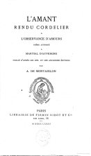 L'AMANT RENDU CORDELIER A L'OBSERVANCE D'AMOUR. EDITION ANTOINE DE MONTAIGLON