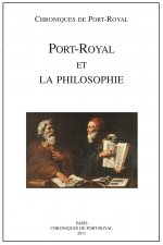 CHRONIQUES DE PORT-ROYAL, N. 61 PORT-ROYAL ET LA PHILOSOPHIE