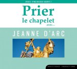 CD prier le chapelet avec... Jeanne d’arc