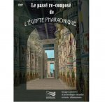 LE PASSE RE-COMPOSE DE L'EGYPTE PHARAONIQUE