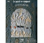 LE PASSE RE-COMPOSE D'ANGKOR