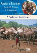 DVD GRAINS D'HOMMES - A L'OMBRE DES DROMADAIRE