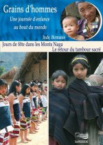 DVD GRAINS D'HOMMES - JOUR DE FETE DANS LES MONTS NAGA - LE RETOUR DU TAMBOUR SACRE
