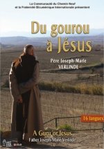 Du Gourou à Jésus - Père Joseph-Marie Verlinde - DVD