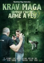 KRAV MAGA DEFENSE CONTRE ARME A FEU
