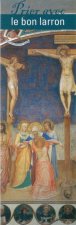 Signet Prier avec Le Bon Larron - Lot de 10 - Prier avec quelques grands temoins