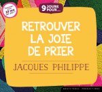 CD 9 jours pour retrouver la joie de prier avec le père Jacques Philippe