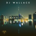 MAKE IT OR SUFFER