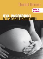 PREPARATION A L'ACCOUCHEMENT (MA) - VOLUME  2 LE TRAVAIL