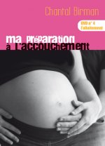 PREPARATION A L'ACCOUCHEMENT (MA) - VOLUME  4 -  L'ALLAITEMENT