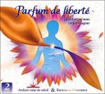 Parfum de Liberté - Un entretien avec Didier Wagner - 2 CD