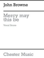 JOHN BROWNE: JESU, MERCY, HOW MAY THIS BE? CHANT