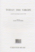 JOHN TAVENER: TODAY THE VIRGIN CHANT