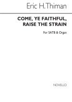 ERIC THIMAN: COME, YE FAITHFUL, RAISE THE STRAIN CHANT