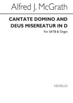 MCGRATH CANTATE DOMINO AND DEUS MISEREATUR IN D SATB CHANT