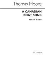 THOMAS MOORE: A CANADIAN BOAT SONG SSB/PIANO