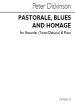 PETER DICKINSON: PASTORALE, BLUES AND HOMAGE