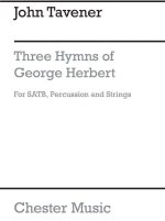 JOHN TAVENER: THREE HYMNS OF GEORGE HERBERT (FULL SCORE) CHANT