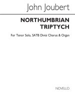 JOHN JOUBERT: NORTHUMBRIAN TRIPTYCH - THREE SETTINGS OF BEDE CHANT