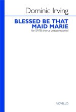 DOMINIC IRVING: BLESSED BE THAT MAID MARIE CHANT