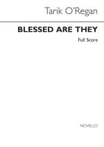 TARIK O'REGAN: BLESSED ARE THEY - FULL SCORE (SATB CHORUS & STRING QUINTET) CHANT