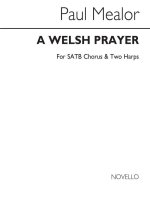 PAUL MEALOR: A WELSH PRAYER (VOCAL SCORE) CHANT