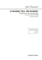 JOHN TAVENER: O WHERE, TELL ME WHERE? (TUBULAR BELLS PART)