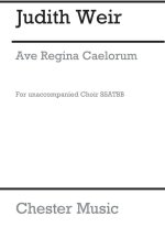 JUDITH WEIR: AVE REGINA CAELORUM CHANT