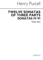 HENRY PURCELL: 12 SONATAS OF THREE PARTS FOR VIOLIN 1 (SONATAS IV-VI)