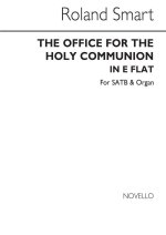 SMART: THE OFFICE FOR THE HOLY COMMUNION IN E FLAT SATB CHANT