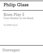 PHILIP GLASS: KNEE PLAY 3 (EINSTEIN ON THE BEACH) CHANT