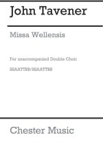 JOHN TAVENER: MISSA WELLENSIS (LATIN TEXT) CHANT