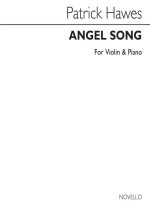 PATRICK HAWES: ANGEL SONG (VIOLIN AND PIANO SCORE/PART)