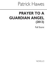 PATRICK HAWES: PRAYER TO A GUARDIAN ANGEL (FULL SCORE)