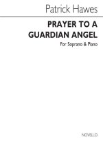 PATRICK HAWES: PRAYER TO A GUARDIAN ANGEL (VOCAL SCORE)