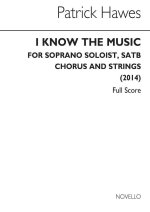 PATRICK HAWES: I KNOW THE MUSIC (FULL SCORE) CHANT