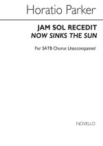 HORATIO PARKER: NOW SINKS THE SUN (JAM SOL RECEDIT) CHANT