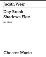 JUDITH WEIR: DAY BREAK SHADOWS FLEE PIANO