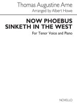ARNE, T NOW PHOEBUS SINKETH IN THE WEST IN AB TENOR AND PIANO