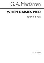 MACFARREN WHEN DAISIES PIED SATB/PIANO