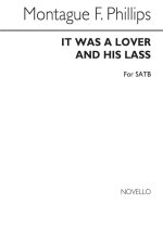 PHILLIPS IT WAS A LOVER AND HER LASS SATB